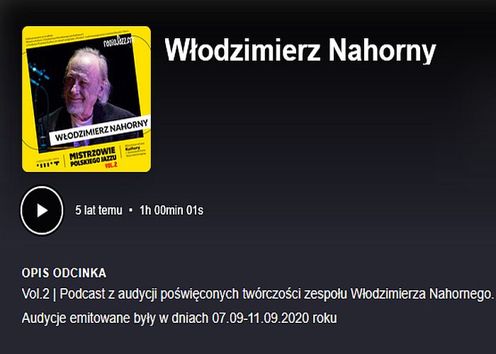 https://podkasty.radiojazz.fm/@mistrzowiepolskiegojazzu/episodes/wlodzimierz-nahorny-1/activity