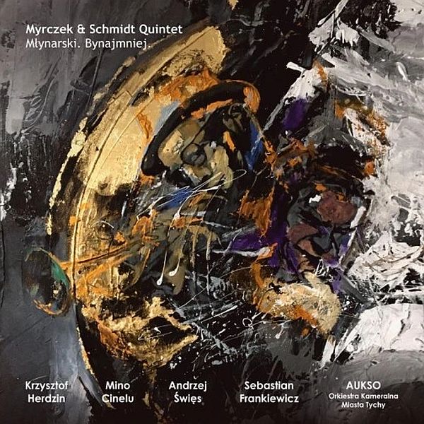 https://www.discogs.com/release/33159945-Myrczek-Schmidt-Quintet-M%C5%82ynarski-Bynajmniej