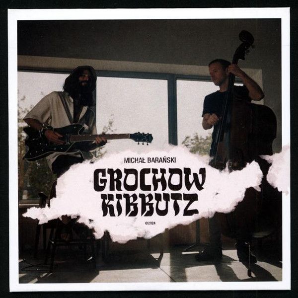 https://www.discogs.com/release/30153959-Micha%C5%82-Bara%C5%84ski-Grochow-Kibbutz