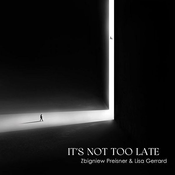 https://www.discogs.com/release/24861581-Zbigniew-Preisner-Lisa-Gerrard-Its-Not-Too-Late