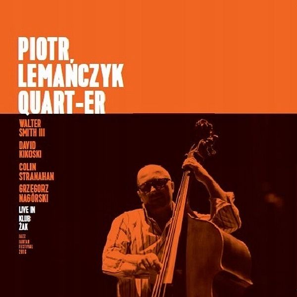 https://www.discogs.com/release/9591906-Piotr-Lema%C5%84czyk-QUART-ER-Live-in-Klub-%C5%BBak