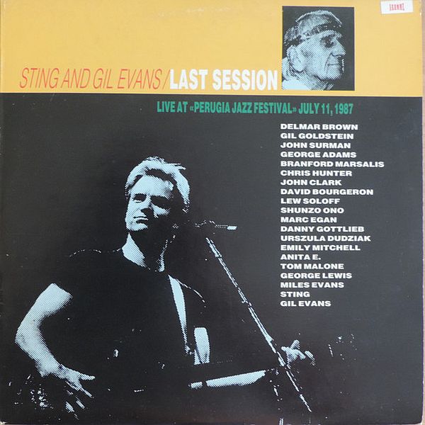 https://www.discogs.com/release/2712301-Sting-And-Gil-Evans-Last-Session-Live-At-Perugia-Jazz-Festival-July-11-1987