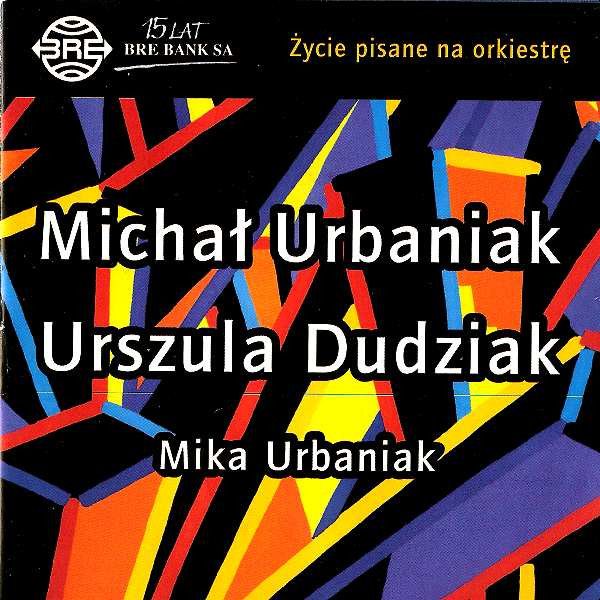 https://www.discogs.com/release/7148113-Micha%C5%82-Urbaniak-Urszula-Dudziak-Mika-Urbaniak-%C5%BBycie-Pisane-Na-Orkiestr%C4%99