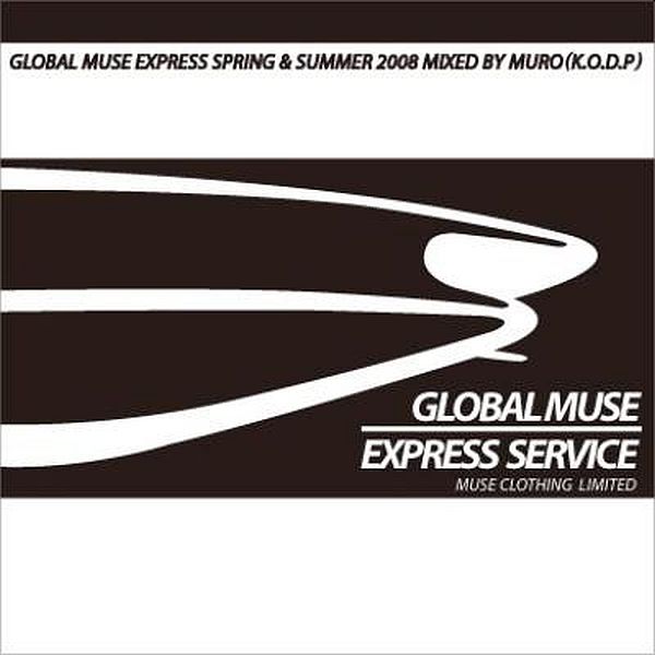 https://www.discogs.com/release/4694255-Muro-Global-Muse-Express-Spring-Summer-2008-Mixed-By-Muro-KODP