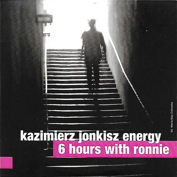 https://www.discogs.com/release/13897517-Kazimierz-Jonkisz-Energy-6-Hours-With-Ronnie
