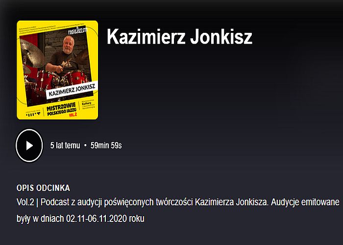 https://podkasty.radiojazz.fm/@mistrzowiepolskiegojazzu/episodes/kazimierz-jonkisz/activity