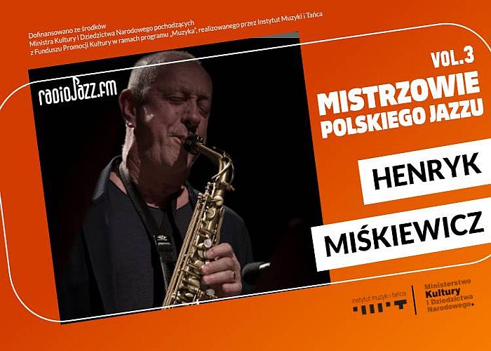 https://jazzpress.pl/wyroznione/mistrzowie-polskiego-jazzu-vol-3-henryk-miskiewicz