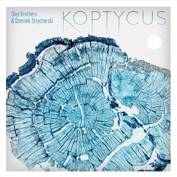 https://www.discogs.com/release/23164268-Ole%C5%9B-Brothers-Dominik-Strycharski-Koptycus