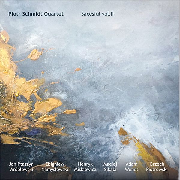 https://www.discogs.com/release/20877043-Piotr-Schmidt-Quartet-Saxesful-Vol-II