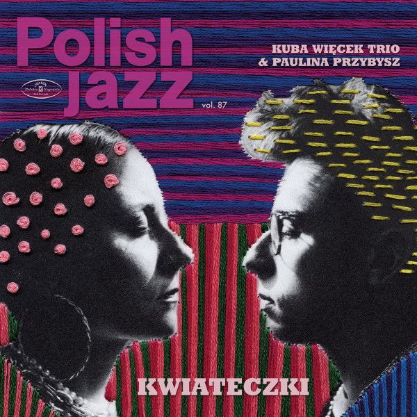 https://www.discogs.com/release/25118887-Kuba-Wi%C4%99cek-Trio-Paulina-Przybysz-Kwiateczki