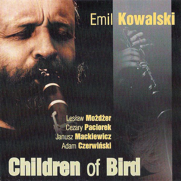 https://www.discogs.com/release/16178271-Emil-Kowalski-Les%C5%82aw-Mo%C5%BCd%C5%BCer-Cezary-Paciorek-Janusz-Mackiewicz-Adam-Czerwi%C5%84ski-Children-Of-Bird