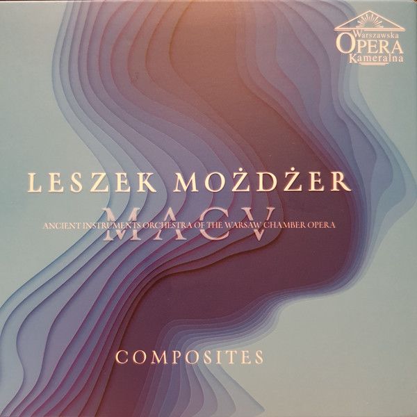 https://www.discogs.com/release/29332801-Leszek-Mo%C5%BCd%C5%BCer-Musicae-Antiquae-Collegium-Varsoviense-MACV-Composites