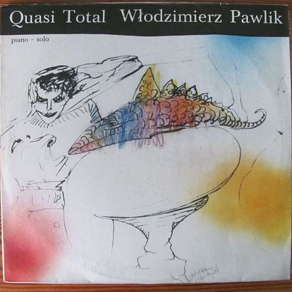 https://www.discogs.com/release/5496217-W%C5%82odzimierz-Pawlik-Quasi-Total