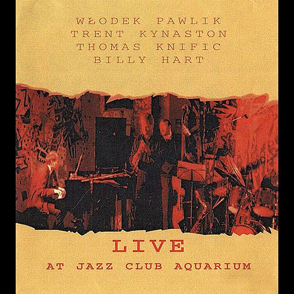 https://wlodekpawlik.com/playlist/live-at-aquarium/