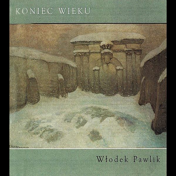 https://wlodekpawlik.com/playlist/koniec-wieku/
