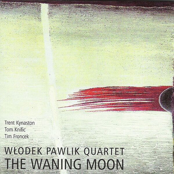https://www.discogs.com/release/945619-W%C5%82odek-Pawlik-Quartet-The-Waning-Moon