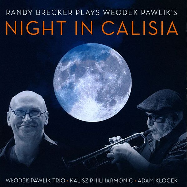 https://www.discogs.com/release/10704294-Randy-Brecker-W%C5%82odek-Pawlik-W%C5%82odek-Pawlik-Trio-Kalisz-Philharmonic-Adam-Klocek-Night-In-Calisia