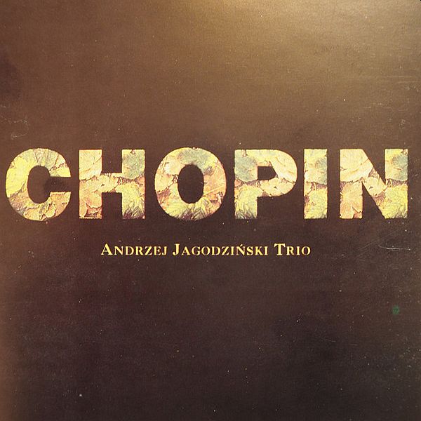 https://www.discogs.com/release/15169336-Andrzej-Jagodzi%C5%84ski-Trio-Chopin