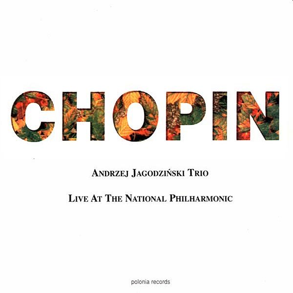 https://www.discogs.com/release/11659435-Andrzej-Jagodzi%C5%84ski-Trio-Chopin-Live-At-The-National-Philharmonic