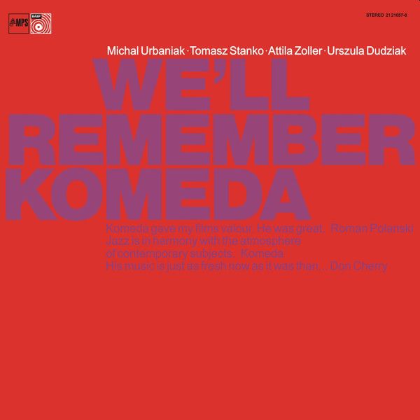 https://www.discogs.com/release/3125416-Michal-Urbaniak-Tomasz-Stanko-Attila-Zoller-Urszula-Dudziak-Well-Remember-Komeda