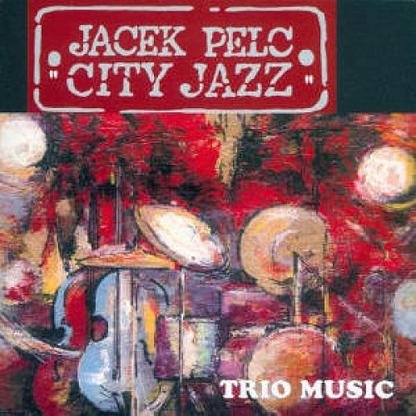 https://www.discogs.com/release/11869826-Jacek-Pelc-City-Jazz