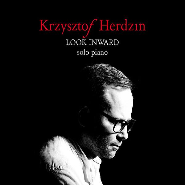 https://www.discogs.com/release/11038776-Krzysztof-Herdzin-Look-Inward-Solo-Piano