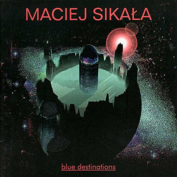 https://www.discogs.com/release/7138660-Maciej-Sika%C5%82a-Blue-Destinations