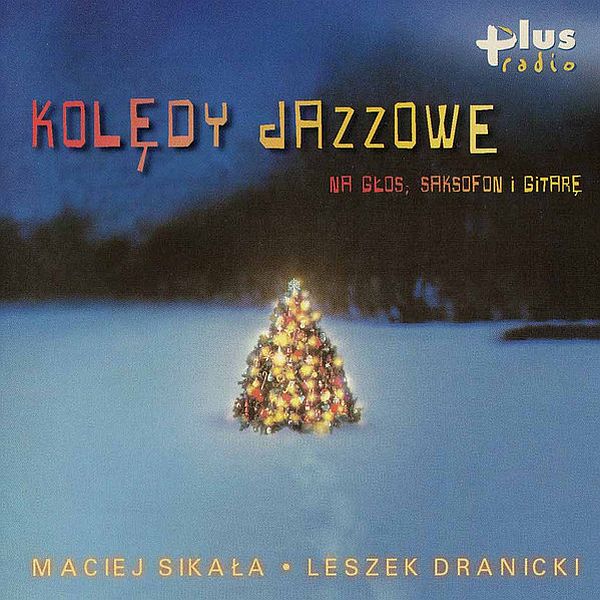 https://www.discogs.com/release/17685997-Maciej-Sika%C5%82a-Leszek-Dranicki-Kol%C4%99dy-Jazzowe-Na-G%C5%82os-Saksofon-i-Gitar%C4%99