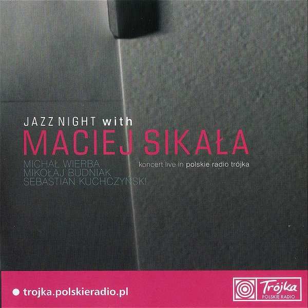 https://www.discogs.com/release/7139810-Maciej-Sika%C5%82a-Jazz-Night-With-Maciej-Sika%C5%82a