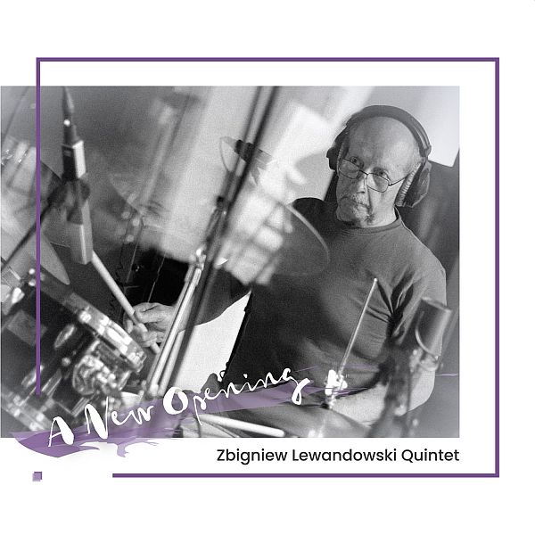 https://jazzkultura.pl/zbigniew-lewandowski-quintet-a-new-opening/