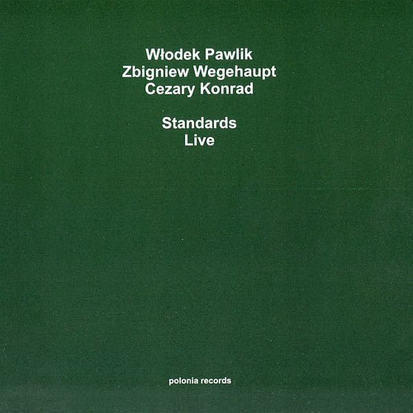 https://www.discogs.com/release/5444443-W%C5%82odek-Pawlik-Zbigniew-Wegehaupt-Cezary-Konrad-Standards-Live