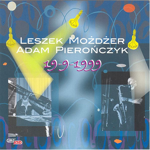 https://www.discogs.com/release/7984322-Leszek-Mo%C5%BCd%C5%BCer-Adam-Piero%C5%84czyk-19-9-1999