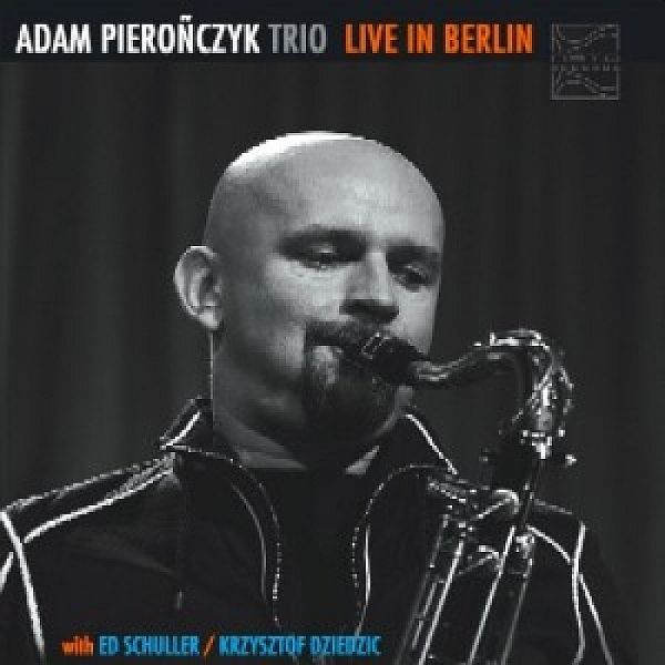 https://www.discogs.com/release/4618186-Adam-Piero%C5%84czyk-Trio-Live-In-Berlin