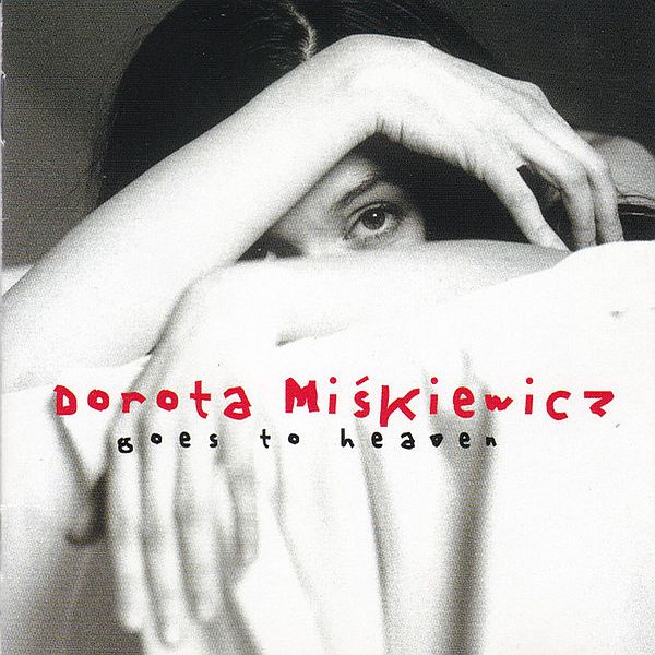 https://www.discogs.com/release/5615077-Dorota-Mi%C5%9Bkiewicz-Goes-To-Heaven-Zatrzymaj-Si%C4%99