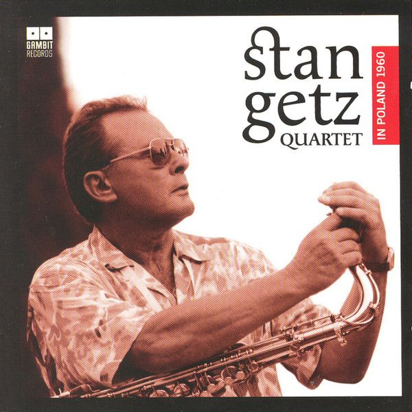 https://www.discogs.com/release/12695750-Stan-Getz-Quartet-In-Poland-1960
