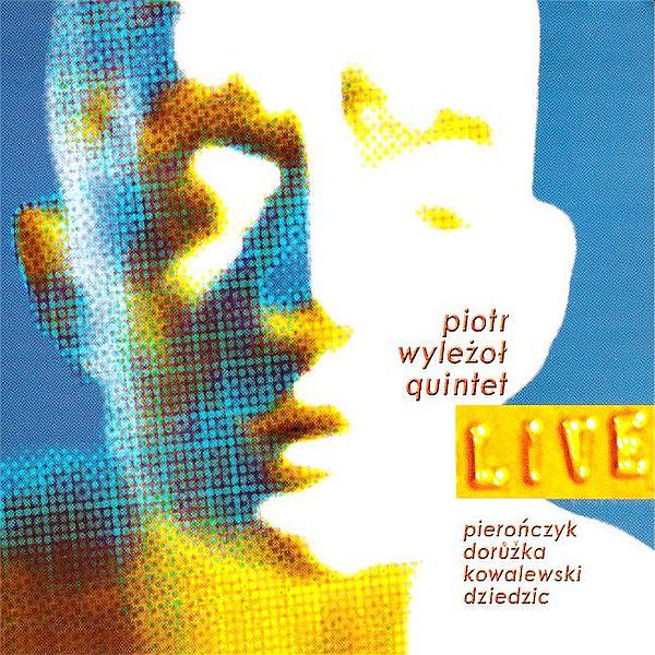 https://www.discogs.com/release/7089949-Piotr-Wyle%C5%BCo%C5%82-Quintet-Live