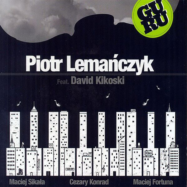 https://www.discogs.com/release/9210925-Piotr-Lema%C5%84czyk-David-Kikoski-Guru