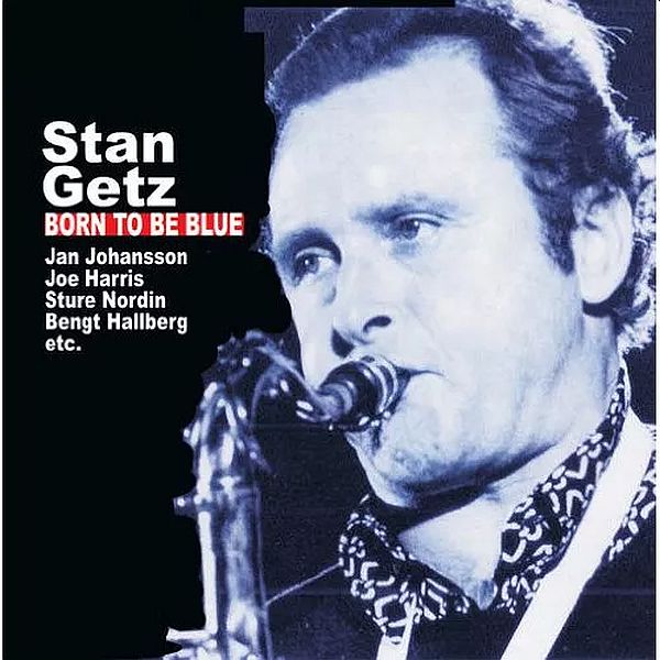 https://www.discogs.com/release/13333150-Stan-Getz-Born-To-Be-Blue