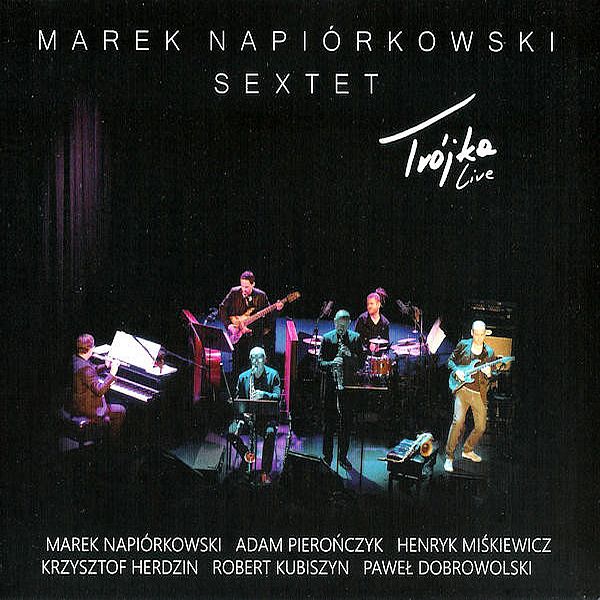 https://www.discogs.com/release/9278826-Marek-Napi%C3%B3rkowski-Sextet-Tr%C3%B3jka-Live