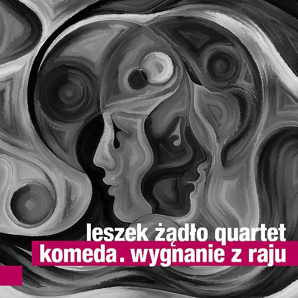 https://www.discogs.com/release/13763013-Leszek-%C5%BB%C4%85d%C5%82o-Quartet-Komeda-Wygnanie-Z-Raju