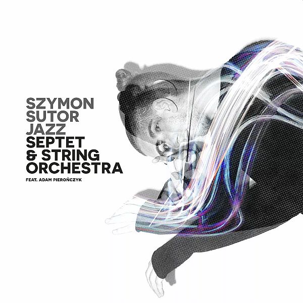 https://www.empik.com/jazz-septet-string-orchestra-sutor-szymon-pieronczyk-adam,p1235852790,muzyka-p