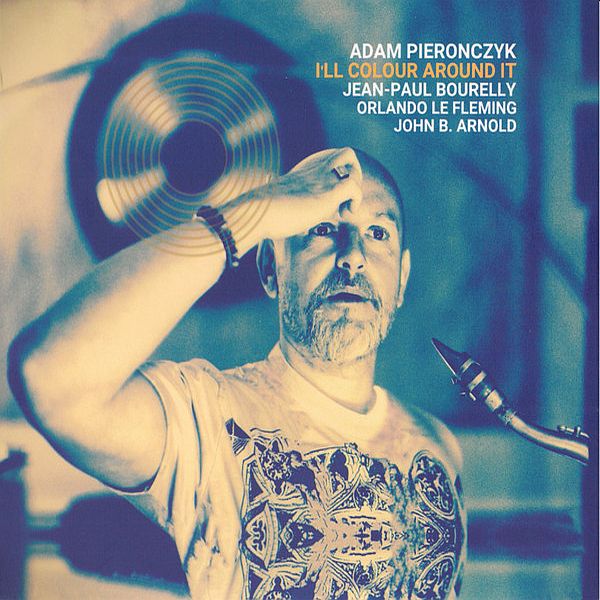 https://www.discogs.com/release/20424274-Adam-Piero%C5%84czyk-Ill-Colour-Around-It
