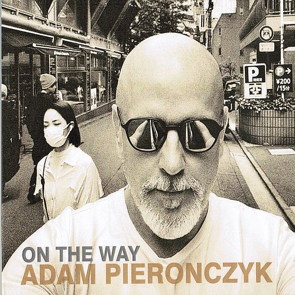https://www.discogs.com/release/30967042-Adam-Pieronczyk-On-The-Way