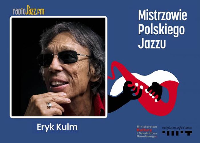 https://jazzpress.pl/wyroznione/mistrzowie-polskiego-jazzu-eryk-kulm