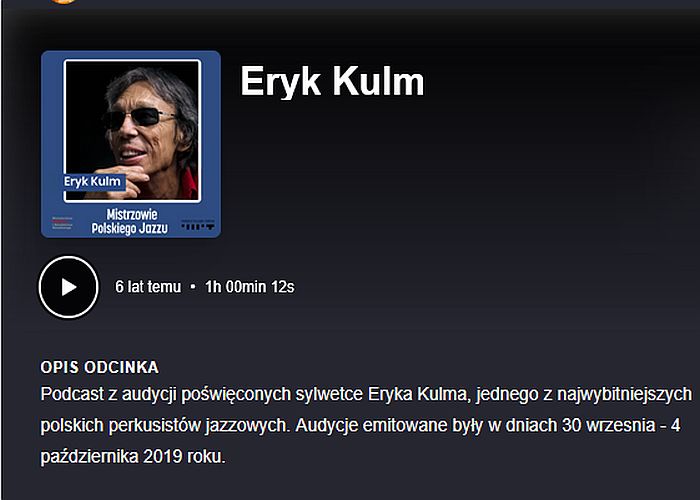 https://podkasty.radiojazz.fm/@mistrzowiepolskiegojazzu/episodes/eryk-kulm/activity