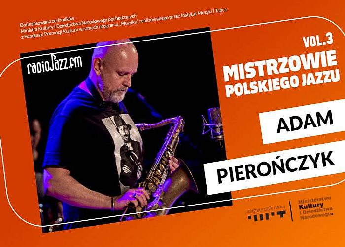 https://jazzpress.pl/wyroznione/mistrzowie-polskiego-jazzu-vol-3-adam-pieronczyk