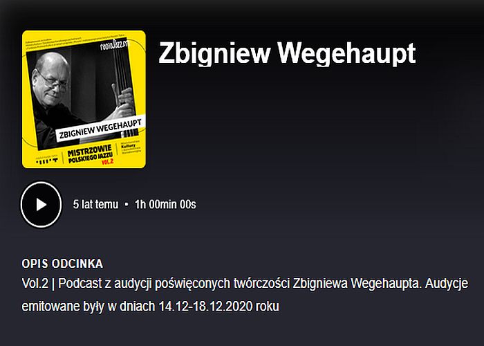 https://podkasty.radiojazz.fm/@mistrzowiepolskiegojazzu/episodes/zbigniew-wegehaupt/activity