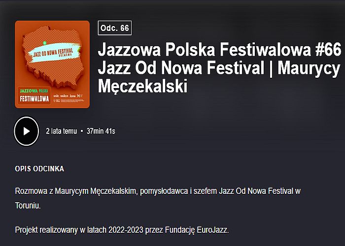 https://podkasty.radiojazz.fm/@polskafestiwalowa/episodes/jazzowa-polska-festiwalowa-66-jazz-od-nowa-festival-maurycy-meczekalski/activity