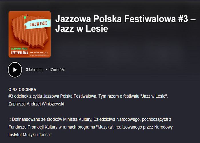 https://podkasty.radiojazz.fm/@polskafestiwalowa/episodes/jazzowa-polska-festiwalowa-3-jazz-w-lesie/activity