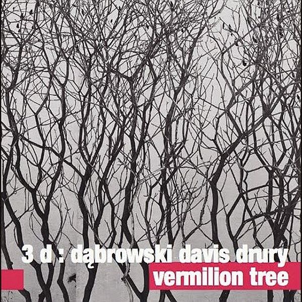 https://www.discogs.com/release/6422751-3-D-3-D%C4%85browski-Davis-Drury-Vermilion-Tree